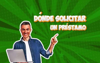 Aquí te decimos dónde solicitar un préstamo