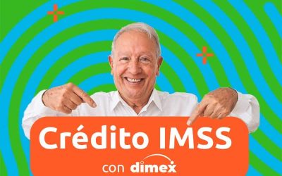 ¡Solicita un Crédito IMSS en dimex! Aquí te decimos cómo