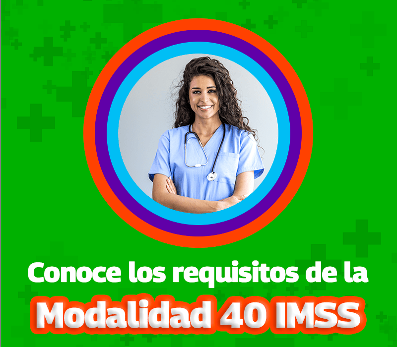 requisitos modalidad 40 imss