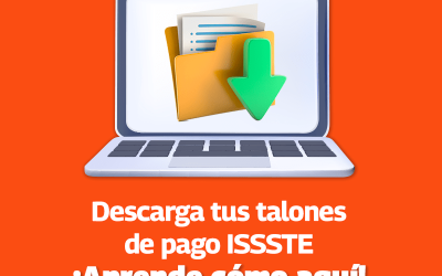Aprende a descargar tus talones de pago pensionados ISSSTE