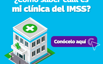 ¿Cómo saber cuál es mi clínica del IMSS? Descúbrelo aquí
