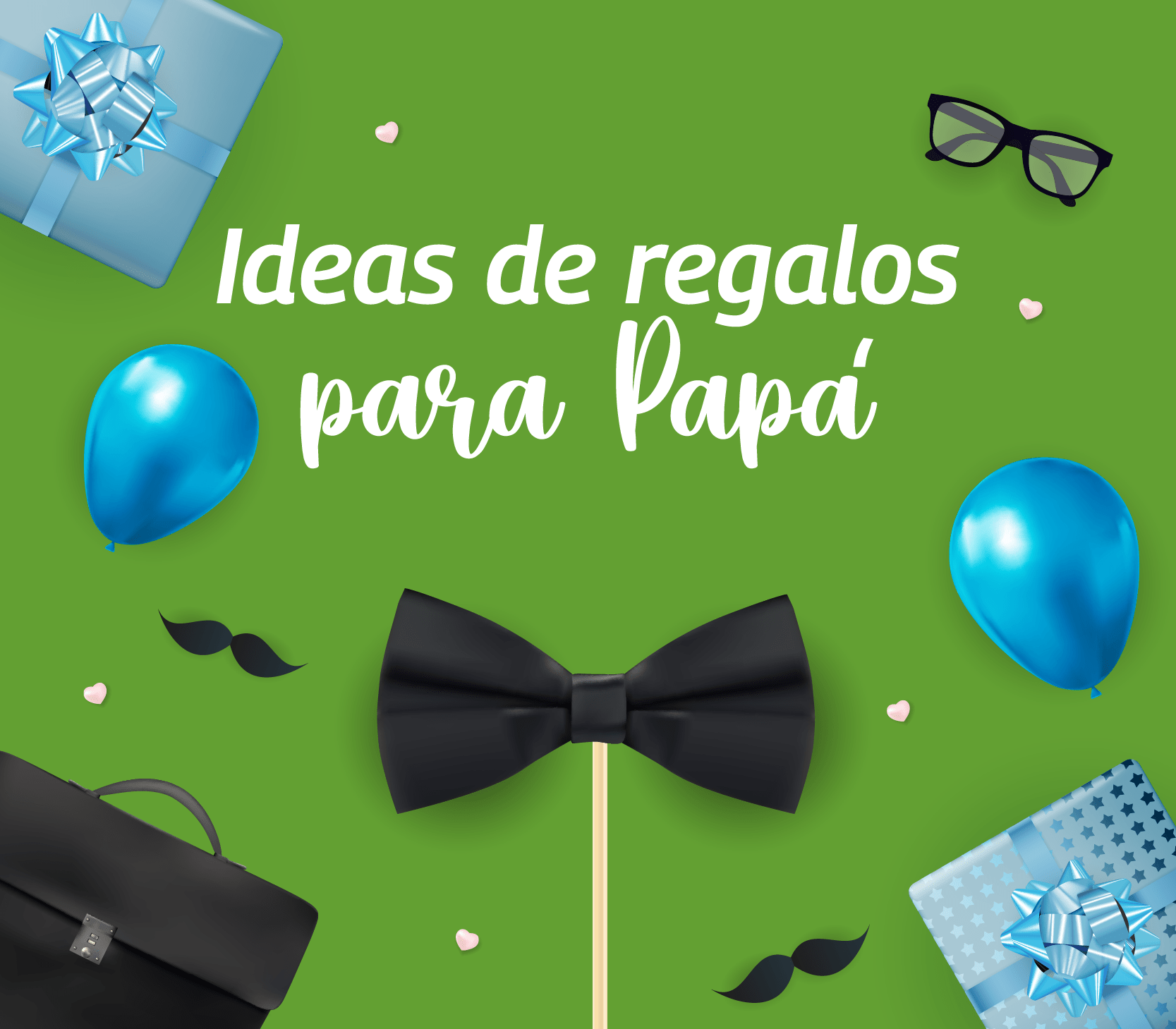 Día del padre 2022: Los mejores regalos para cada tipo de papá