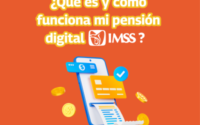 Mi pensión digital IMSS: ¿Qué es y cómo funciona?