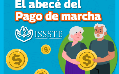 El abecé del pago de marcha ISSSTE: acompaña a tus seres queridos
