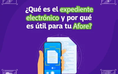 ¿Qué es el expediente electrónico y por qué es útil para tu Afore?