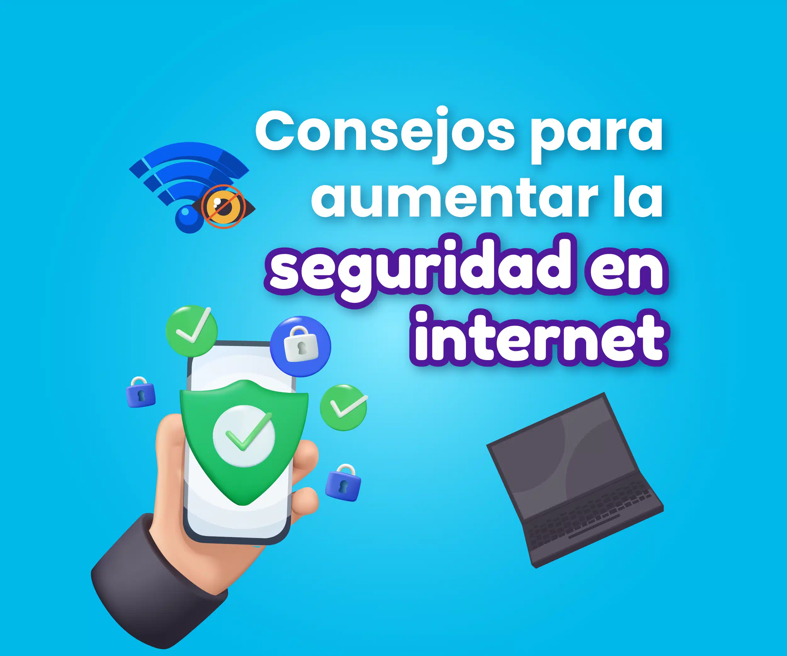 consejos-para-aumentar-la-seguridad-en-internet