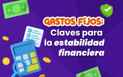 Gastos fijos: claves para la estabilidad financiera