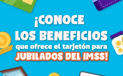 ¡Conoce los beneficios que ofrece el tarjetón para jubilados del IMSS!