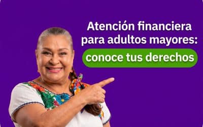 Atención financiera para adultos mayores: 10 principios a tu favor